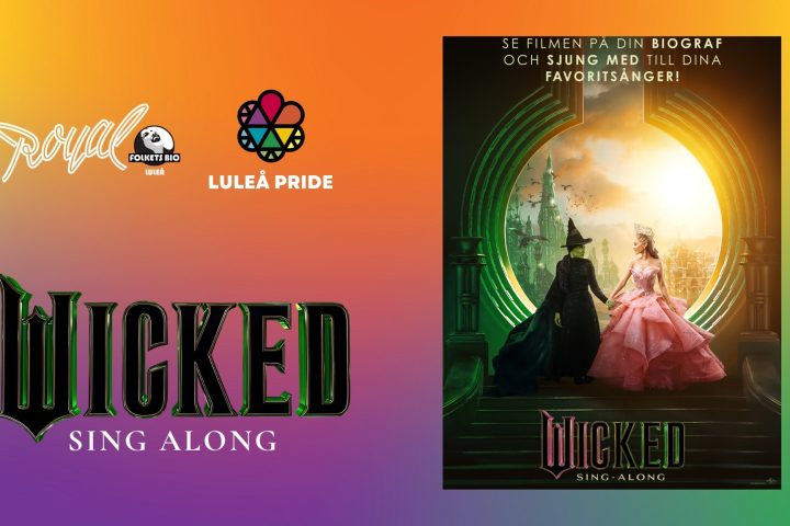 Wicked sing a long och bakisbio efter Luleå Pride